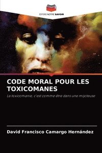 bokomslag Code Moral Pour Les Toxicomanes