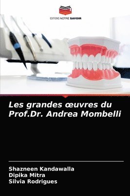 Les grandes oeuvres du Prof.Dr. Andrea Mombelli 1