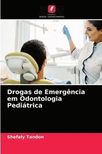 bokomslag Drogas de Emergncia em Odontologia Peditrica