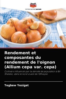 bokomslag Rendement et composantes du rendement de l'oignon (Allium cepa var. cepa)