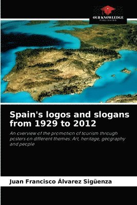 Spain's logos and slogans from 1929 to 2012 1