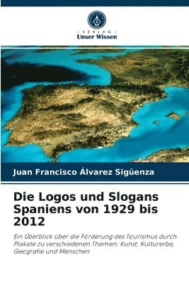 Die Logos und Slogans Spaniens von 1929 bis 2012 1
