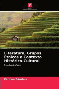 bokomslag Literatura, Grupos Etnicos e Contexto Historico-Cultural