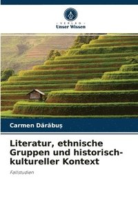 bokomslag Literatur, ethnische Gruppen und historisch-kultureller Kontext