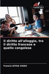 bokomslag Il diritto all'alloggio, tra il diritto francese e quello congolese