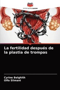 bokomslag La fertilidad despus de la plastia de trompas