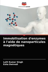 bokomslag Immobilisation d'enzymes  l'aide de nanoparticules magntiques