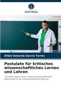 bokomslag Postulate fr kritisches wissenschaftliches Lernen und Lehren