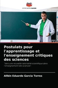 bokomslag Postulats pour l'apprentissage et l'enseignement critiques des sciences