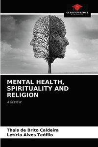 bokomslag Mental Health, Spirituality and Religion