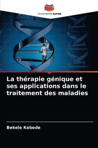 bokomslag La therapie genique et ses applications dans le traitement des maladies