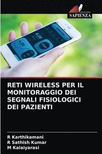 bokomslag Reti Wireless Per Il Monitoraggio Dei Segnali Fisiologici Dei Pazienti