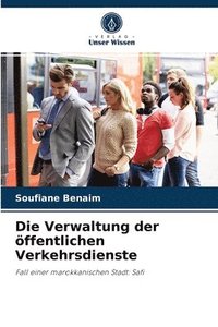 bokomslag Die Verwaltung der oeffentlichen Verkehrsdienste