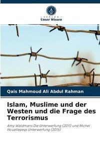 bokomslag Islam, Muslime und der Westen und die Frage des Terrorismus