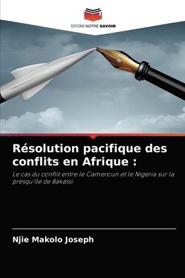 Rsolution pacifique des conflits en Afrique 1