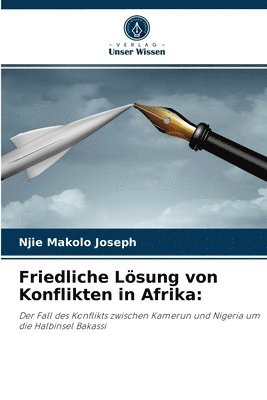 Friedliche Lsung von Konflikten in Afrika 1