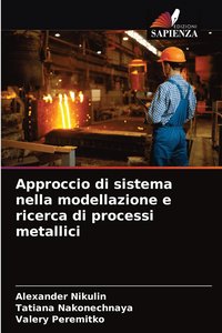 bokomslag Approccio di sistema nella modellazione e ricerca di processi metallici