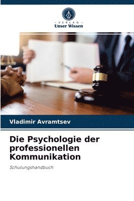 Die Psychologie der professionellen Kommunikation 1