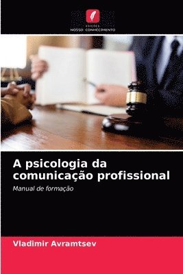 A psicologia da comunicao profissional 1