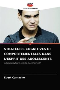 bokomslag Stratgies Cognitives Et Comportementales Dans l'Esprit Des Adolescents