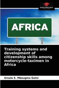 bokomslag Training systems and development of citizenship skills among motorcycle-taximen in Africa