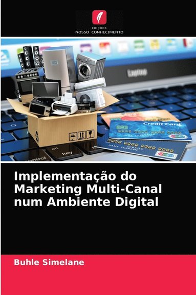 bokomslag Implementacao do Marketing Multi-Canal num Ambiente Digital