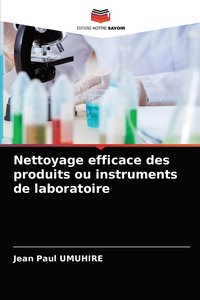 bokomslag Nettoyage efficace des produits ou instruments de laboratoire