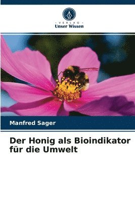 bokomslag Der Honig als Bioindikator fr die Umwelt