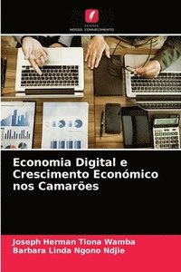 bokomslag Economia Digital e Crescimento Econmico nos Camares