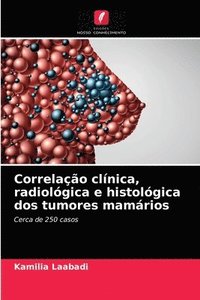 bokomslag Correlao clnica, radiolgica e histolgica dos tumores mamrios