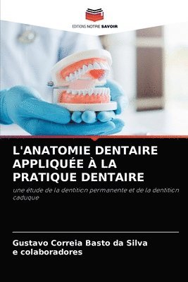 L'Anatomie Dentaire Applique  La Pratique Dentaire 1