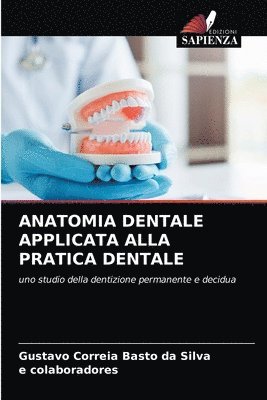 Anatomia Dentale Applicata Alla Pratica Dentale 1
