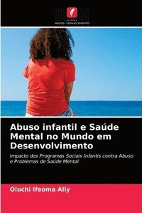 bokomslag Abuso infantil e Sade Mental no Mundo em Desenvolvimento