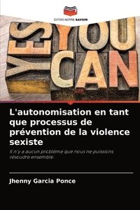 bokomslag L'autonomisation en tant que processus de prvention de la violence sexiste