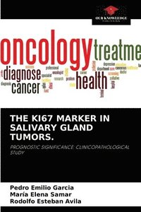 bokomslag The Ki67 Marker in Salivary Gland Tumors.