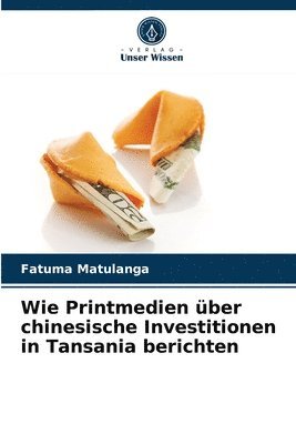 bokomslag Wie Printmedien ber chinesische Investitionen in Tansania berichten