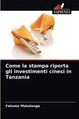 bokomslag Come la stampa riporta gli investimenti cinesi in Tanzania