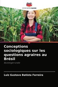 bokomslag Conceptions sociologiques sur les questions agraires au Brsil