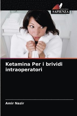 Ketamina Per i brividi intraoperatori 1