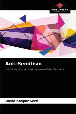 David Kaspar Sertl - Anti-Semitism, Häftad