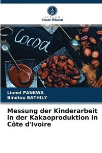 bokomslag Messung der Kinderarbeit in der Kakaoproduktion in Cte d'Ivoire