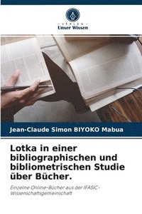 bokomslag Lotka in einer bibliographischen und bibliometrischen Studie ber Bcher.