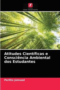 bokomslag Atitudes Cientficas e Conscincia Ambiental dos Estudantes