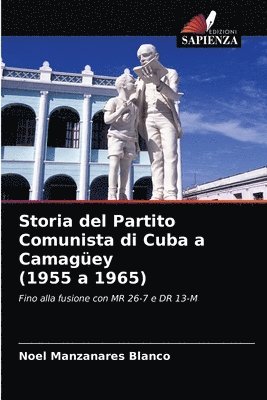 Storia del Partito Comunista di Cuba a Camagey (1955 a 1965) 1