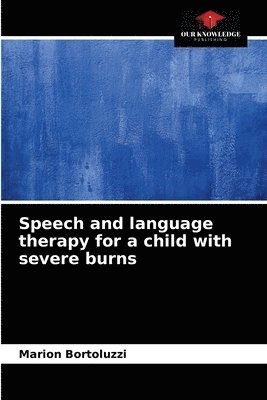 bokomslag Speech and language therapy for a child with severe burns