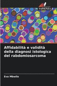 bokomslag Affidabilit e validit della diagnosi istologica del rabdomiosarcoma