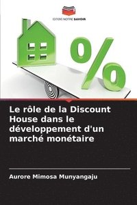 bokomslag Le rle de la Discount House dans le dveloppement d'un march montaire