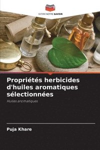 bokomslag Proprits herbicides d'huiles aromatiques slectionnes