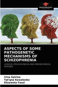 bokomslag Aspects of Some Pathogenetic Mechanisms of Schizophrenia