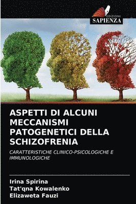 Aspetti Di Alcuni Meccanismi Patogenetici Della Schizofrenia 1